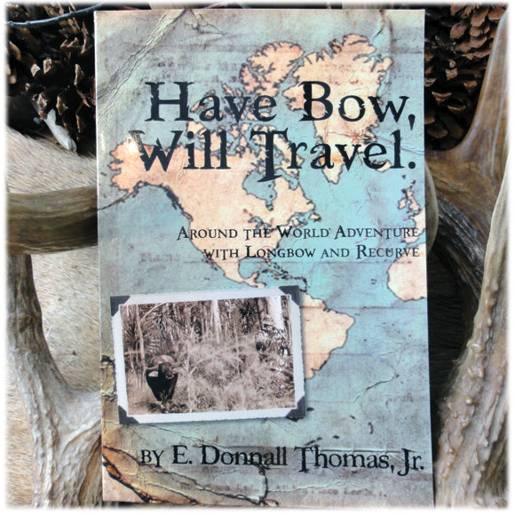 Have Bow Will Travel - Book by E. Donnall Thomas, Jr. – Robertson